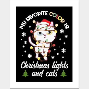 my favorite color is christmas lights and cats Posters and Art